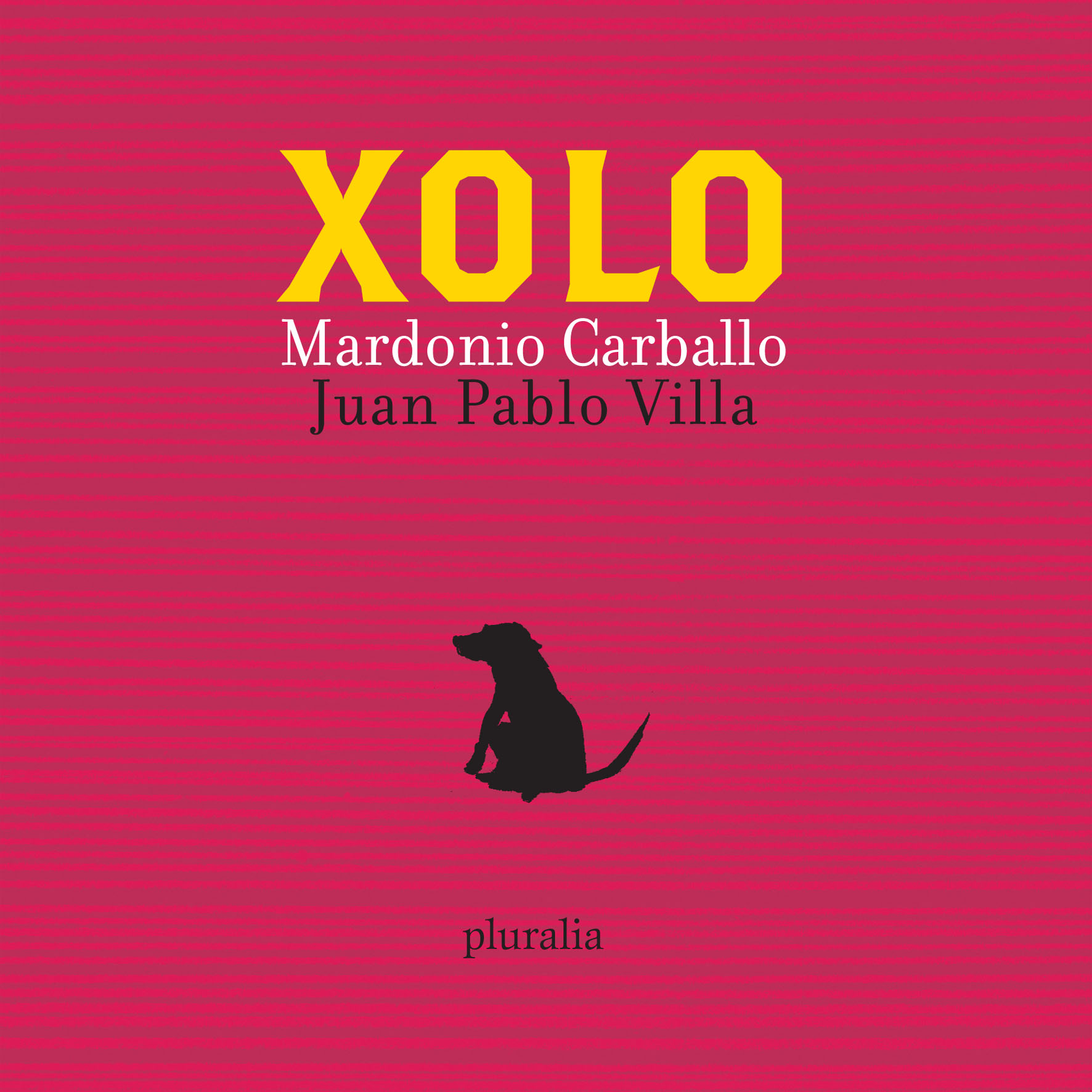 Xolo - Pluralia Ediciones